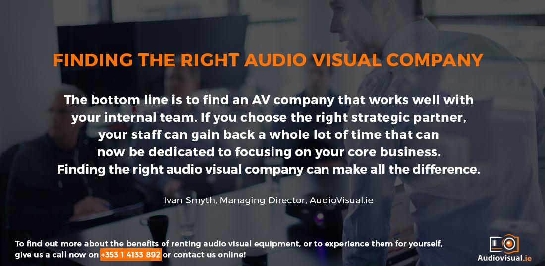 Finding The Right Audio Visual Company