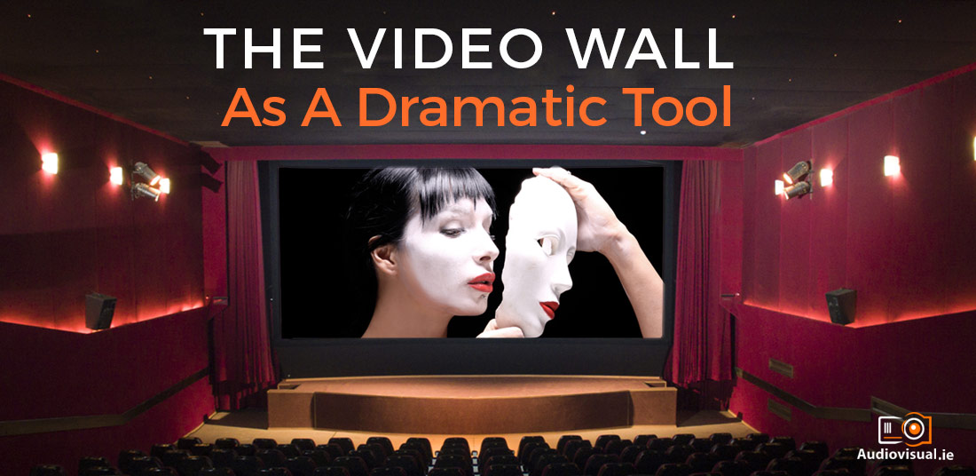 The Video Wall As A Dramatic Tool - Video Wall for Dramas