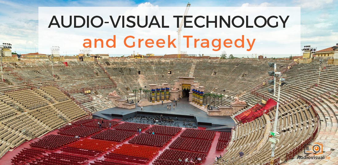 Audio-Visual Technology and Greek Tragedy