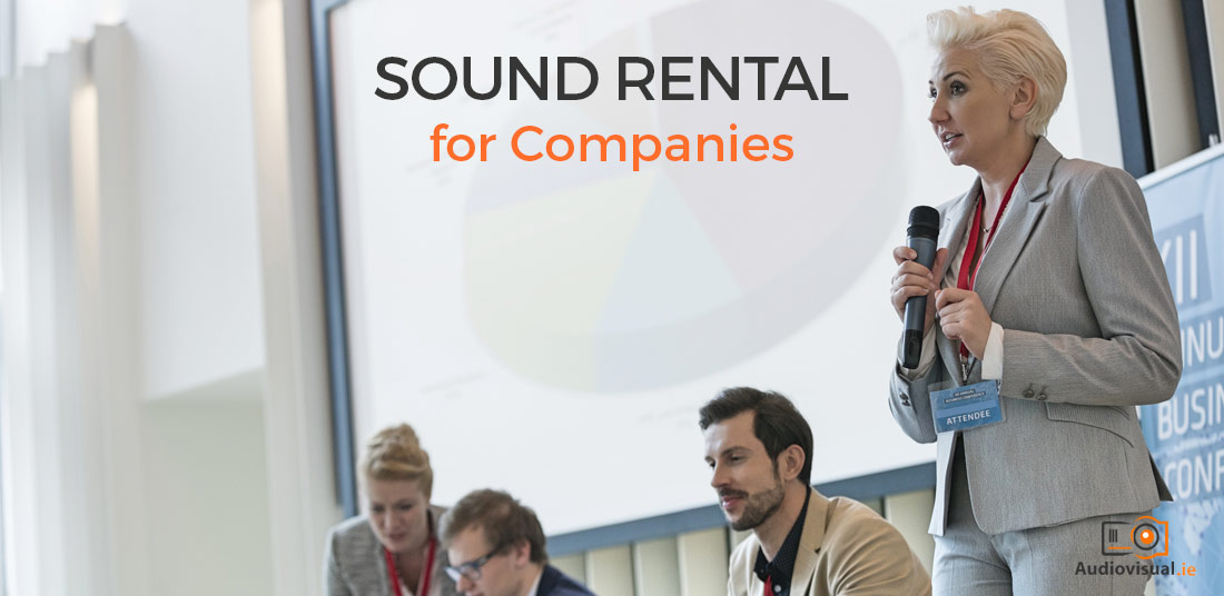 Sound Rental for Company - Corporate Audio Visual Hire