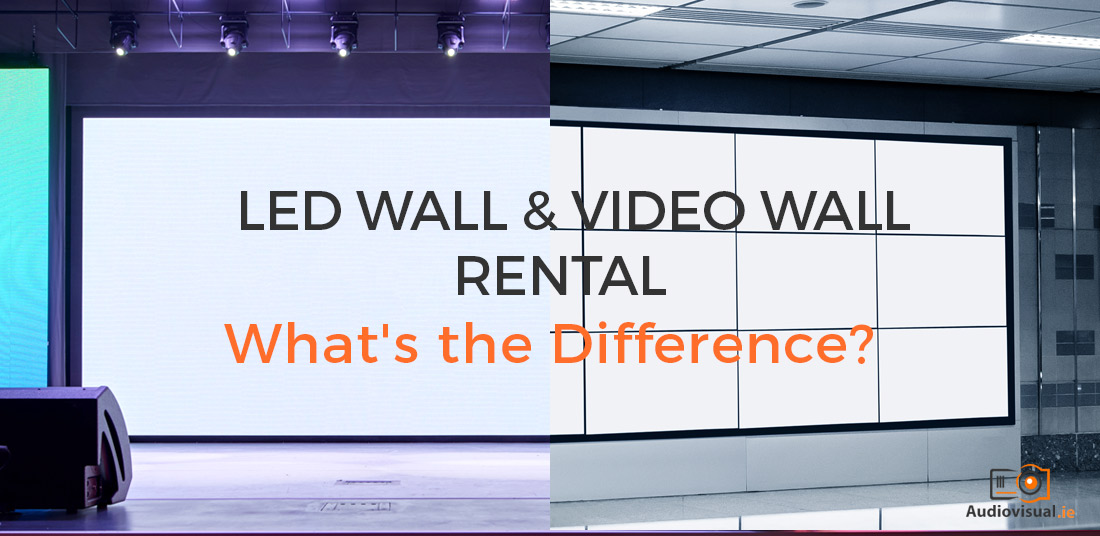 LED Wall & Video Wall Rental- What's the Difference