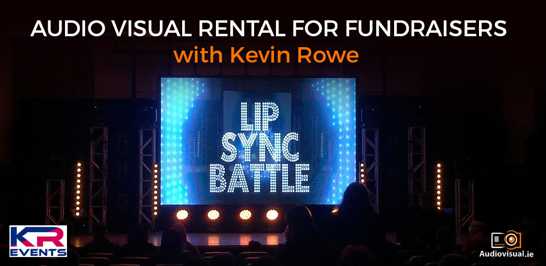 Audio Visual Rental for Fundraisers with Kevin Rowe - AV Hire