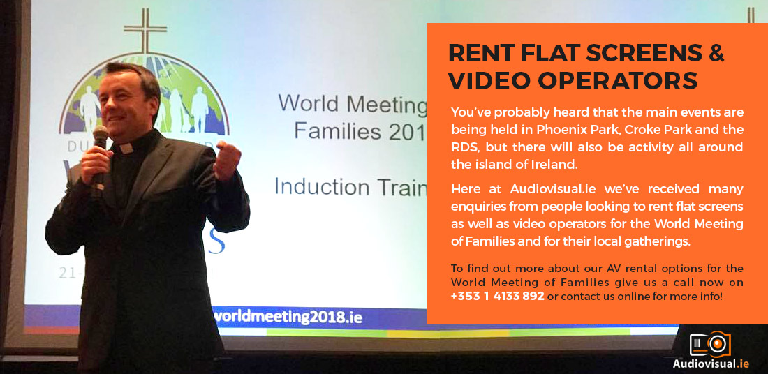 Flat Screen Rental for World Meeting of Families