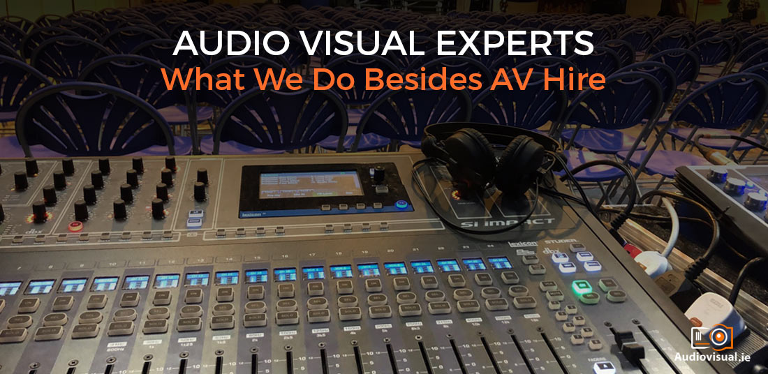 Audiovisual Experts - AV Rental Dublin