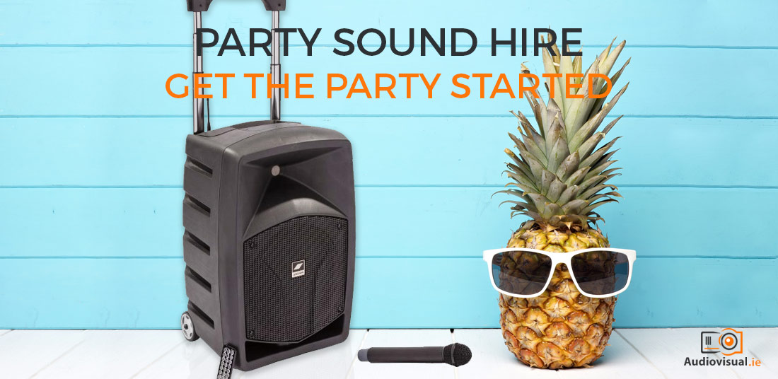 Party Sound Hire Get The Party Started - Audio Visual Rental Ireland