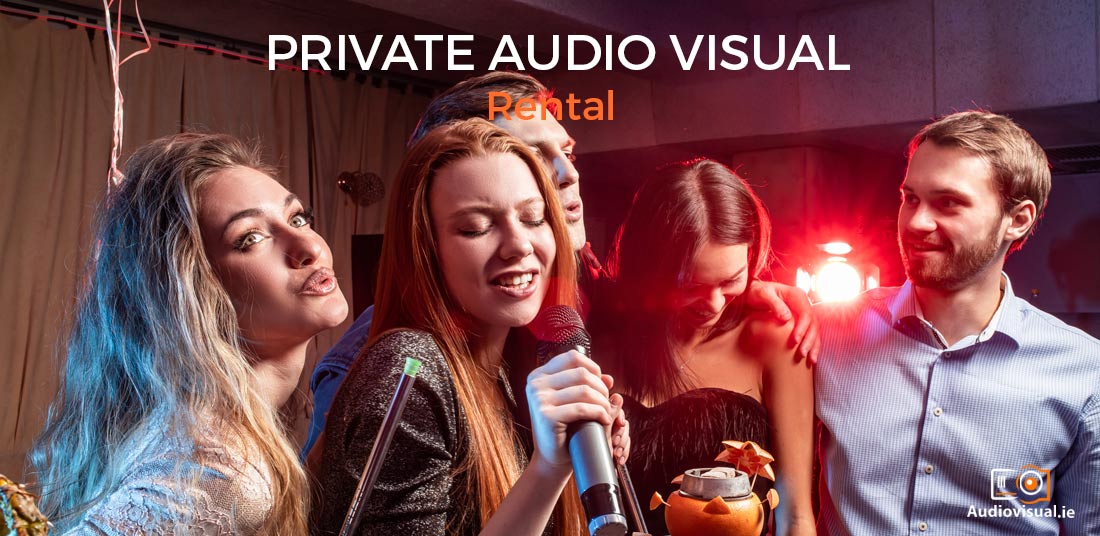 Private Audiovisual Rental Ireland - Audiovisual