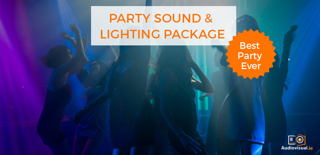 Party Sound and Lighting Package Rental - Audiovisual Ireland