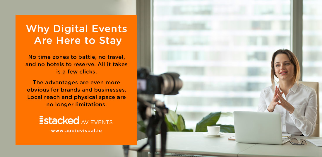 Why Digital Events Are Here to Stay - Rental Audiovisual Events Ireland
