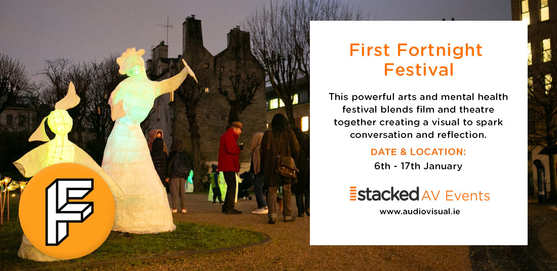 First Fortnight Festival 2026 - Stacked Audiovisual Events Ireland