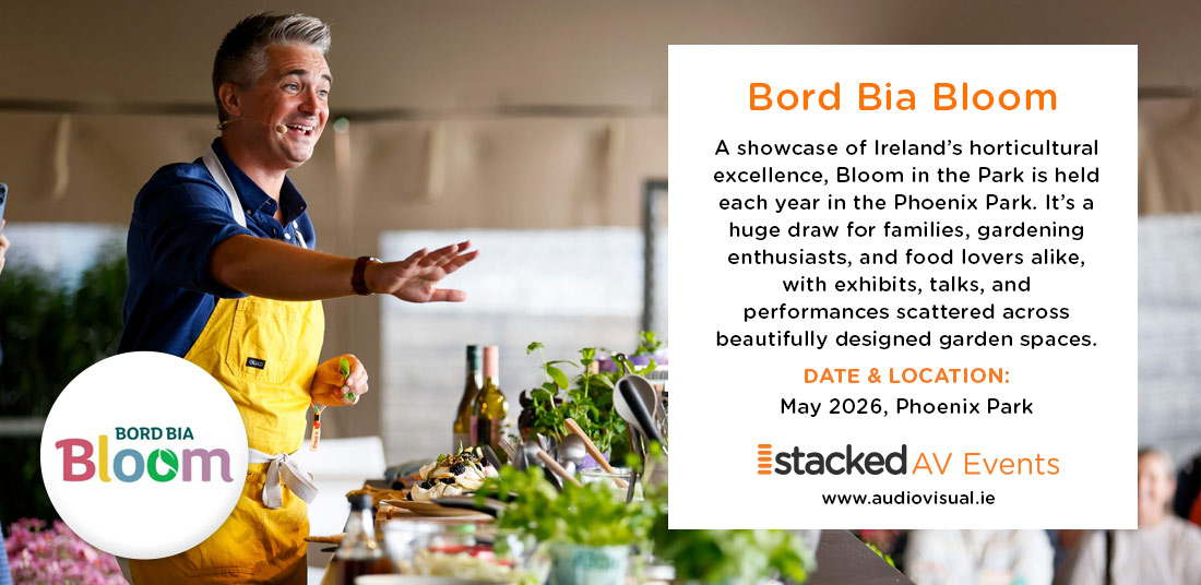 Bord Bia Bloom Events Dublin - Audiovisual Events Dublin