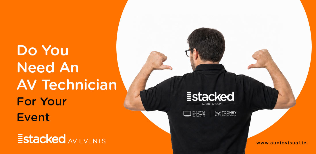 Do you need an AV Technician for your Event - StackedAV