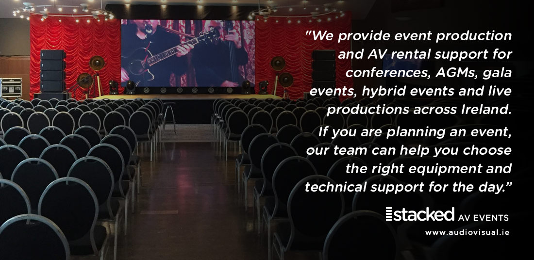 Event Production AV Rental Support Ireland - StackedAV