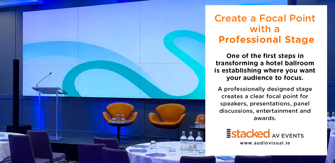 Create a Focal Point with a Professional Stage - Rental Audiovisual Dublin